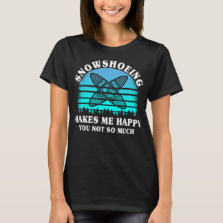 Funny Snowshoe Hiking Snowshoeing T-shirt