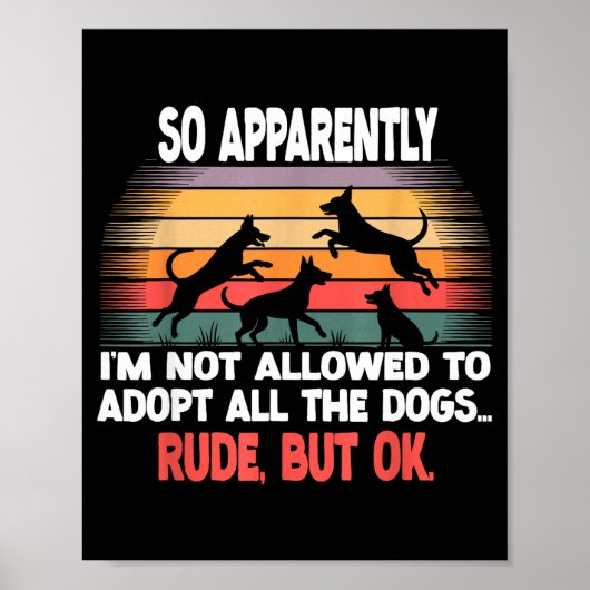 Funny So Apparently I'm Not Allowed To Adopt All T Poster (Voorkant)