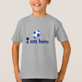 Funny soccer cup - Ik ben hier T-shirt (Voorkant)