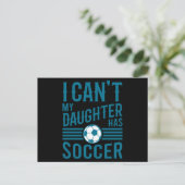 Funny Soccer Dad Soccer Mom I Cant My Daughter Has Briefkaart (Staand voorkant)