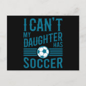 Funny Soccer Dad Soccer Mom I Cant My Daughter Has Briefkaart (Voorkant)