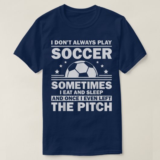 Funny Soccer Design for Men Women Soccer Player Go T-shirt (Design voorkant)