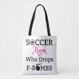 Funny Soccer Mam die F-Bombs laat vallen Tote Bag
