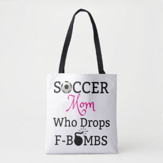 Funny Soccer Mam die F-Bombs laat vallen Tote Bag