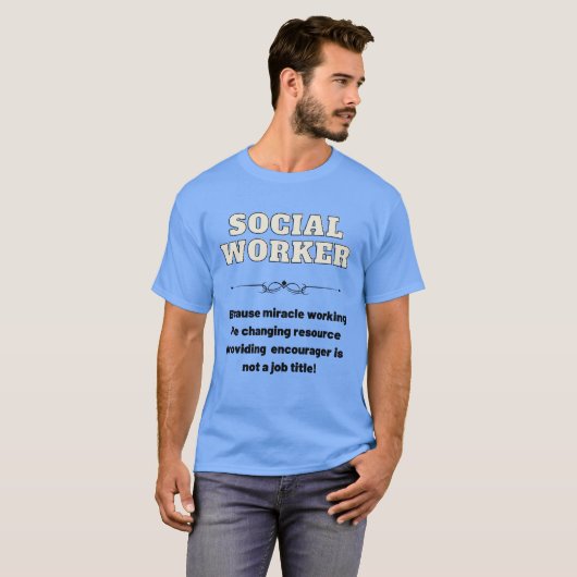 Funny Social Worker T-Shirt (Voorkant volledig)