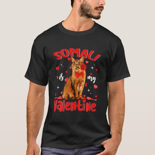 Funny Somali is m'n Valentijn kat papa kat mam T-shirt (Voorkant)