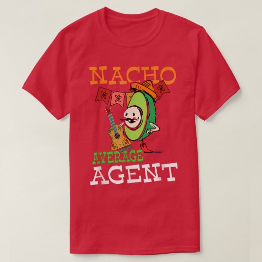 Funny Sombrero op Avocado Nacho Gemiddelde Agent T-shirt (Design voorkant)
