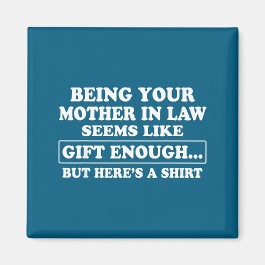 Funny Son In Law Sarcastic Humor Quote From Mother Magneet (Voorkant)