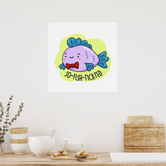 Funny Sophisticated Fish Pun, met zogenoemde visti Poster (Keuken)