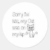 Funny Sorry Cat Was On Lap Cute Drawing Tygraphy  Ronde Sticker (Voorkant)