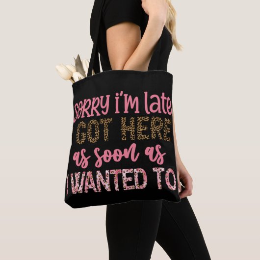 Funny Sorry I'm Late Tote Bag (Dichtbij)