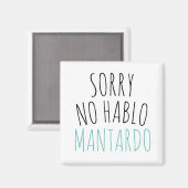 Funny Sorry No Hablo Mantardo Magneet (Voorkant / Achterkant)