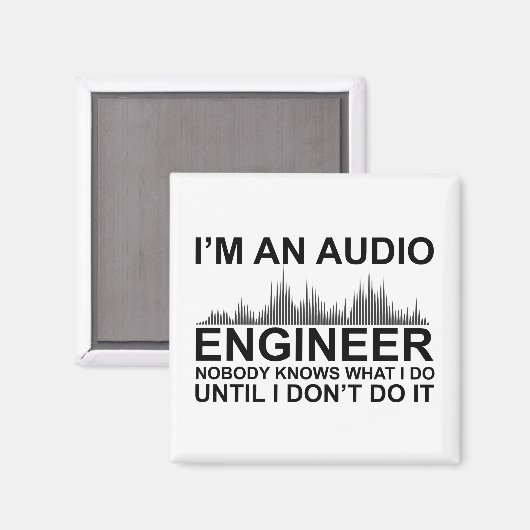 Funny Sound Engineer saying Audio Engineering Magneet (Voorkant / Achterkant)