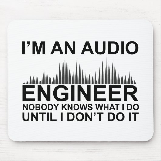 Funny Sound Engineer saying Audio Engineering Muismat (Voorkant)