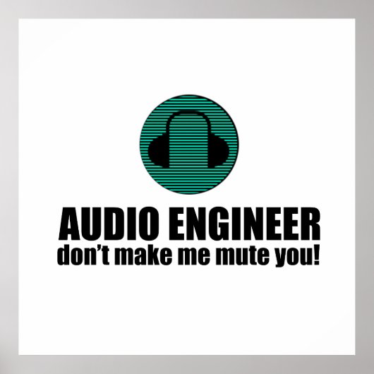 Funny Sound Engineer saying Audio Engineering Poster (Voorkant)