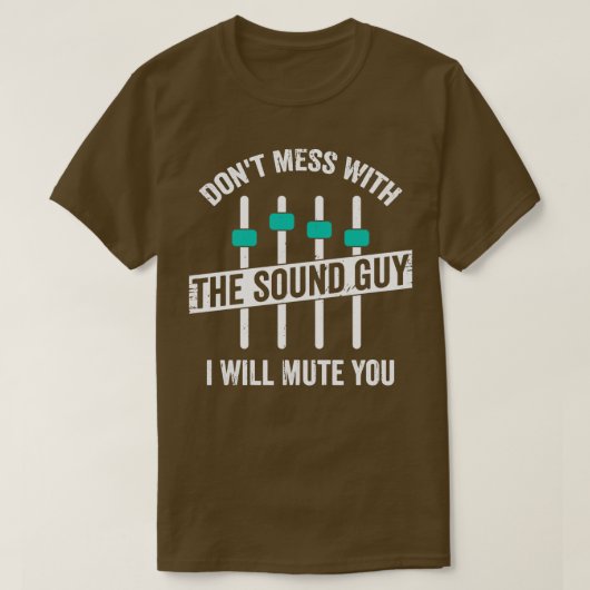 Funny Sound Guy Engineer Audio Technicia Gift T-shirt (Design voorkant)