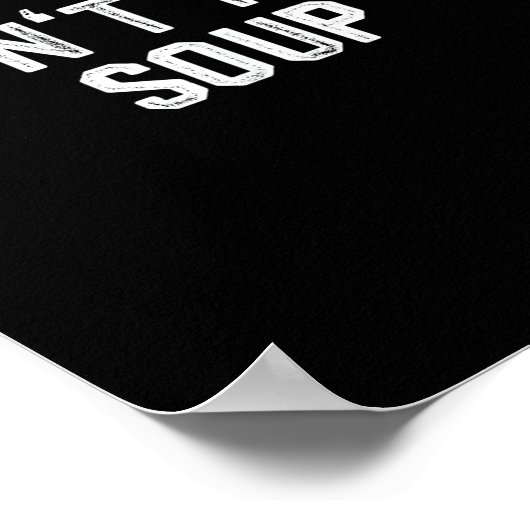 Funny Soup Lover I Don't Trust Soup  Poster (Hoek)