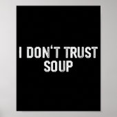 Funny Soup Lover I Don't Trust Soup  Poster (Voorkant)