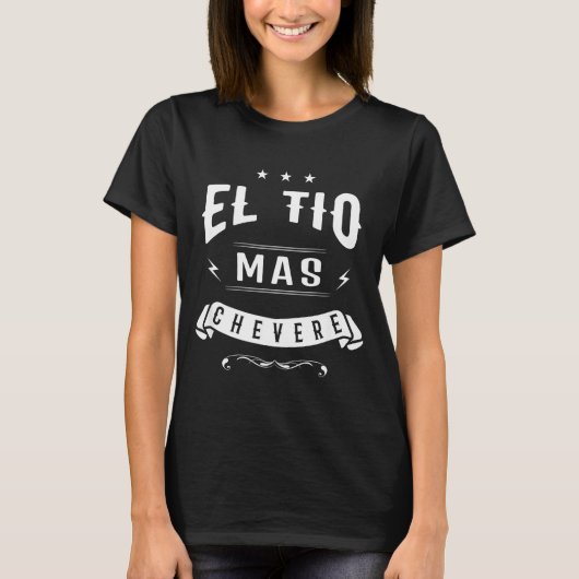 Funny Spanish Shirt - El Tio Mas Chevere - Uncle S (Voorkant)