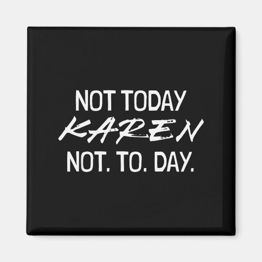 Funny Speak To The Manager Shhh Karen Not That Kar Magneet (Voorkant)