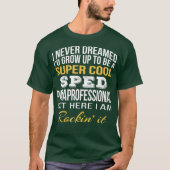 Funny SPED Paraprofessional Tshirt (Voorkant)
