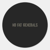 Funny Speech Litical - No Fat Generals  Ronde Sticker (Voorkant)