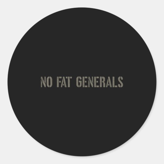 Funny Speech Litical - No Fat Generals  Ronde Sticker (Voorkant)