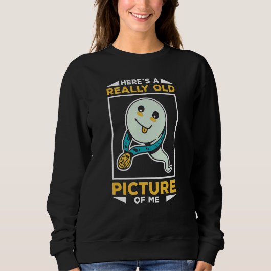 Funny Sperm Heres A Really Old Picture Of Me Trui (Voorkant)