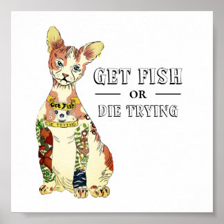 Funny Sphynx Cat with Get Fish die Trying Tattoo Poster