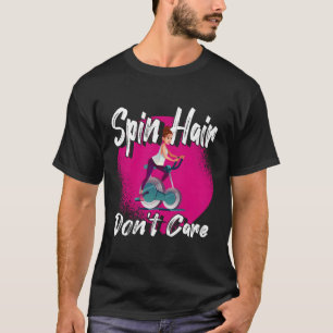 Funny Spin Hair Don't Care Spin Class Fietsen Kaar T-shirt