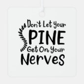 Funny Spine op je zenuwen Metalen Ornament (Achterkant)