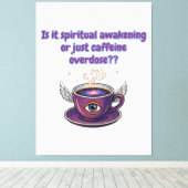 Funny spiritual awakening canvas afdruk (Insitu (Houten vloer))