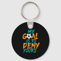 Funny Sports Soccer Player Goal Keeper Quote