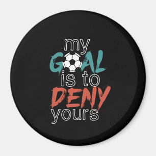 Funny Sports Soccer Player Quote Goal Keeper Magneet