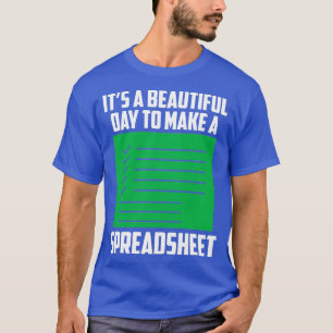 Funny Spreadsheet Accounting CPA Bookkeeping Humor T-shirt