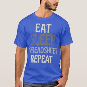 Funny Spreadsheet Eat Sleep Spreadsheet Herhaal 2 T-shirt