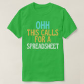 Funny Spreadsheet Ohh dit vraagt om een spreadshee T-shirt (Design voorkant)