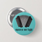Funny Squeeze me Tight Accordion Gift Ronde Button 5,7 Cm (Voorkant /achterkant)