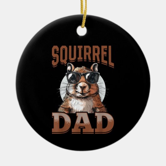 Funny Squirrel Animal Squirrel Dad Keramisch Ornament (Voorkant)