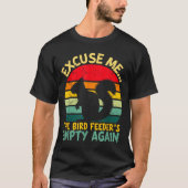 Funny Squirrel Excuse Me, Bird Feeder's Empty Agai T-shirt (Voorkant)