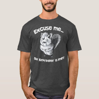 Funny Squirrel Excuseer me dat je bodfeeder T-shirt