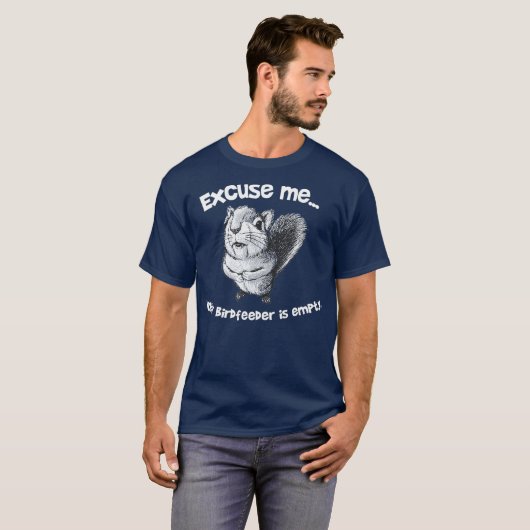 Funny Squirrel Excuseer me dat je bodfeeder T-shirt (Voorkant volledig)