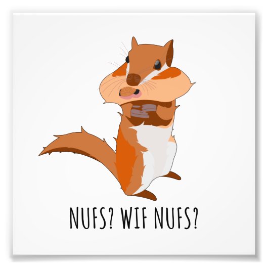 Funny Squirrel funny Saying Mouth full Nuts Joke Foto Afdruk (Voorkant)