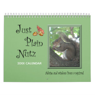 Funny Squirrel Just Plain Nutz Calendar Kalender