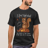 FUNNY SQUIRREL NUTS MANNEN ANIMAAL WILDLIFE HUMOR T-SHIRT (Voorkant)