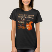 Funny Squirrel Short Let Men Women Squirrels T-shirt (Voorkant)
