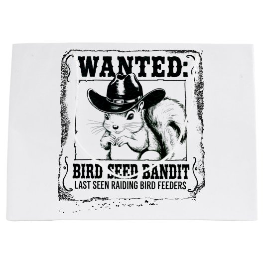 Funny Squirrel Wanted Poster | Bird Seed Bandit Co Groot Cadeauzakje (Voorkant)