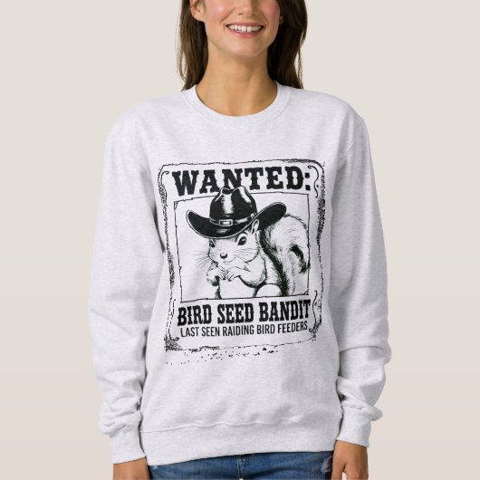 Funny Squirrel Wanted Poster | Bird Seed Bandit Co Trui (Voorkant)