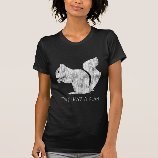 Funny Squirrel: "Ze hebben een plan" T-shirt (Voorkant)