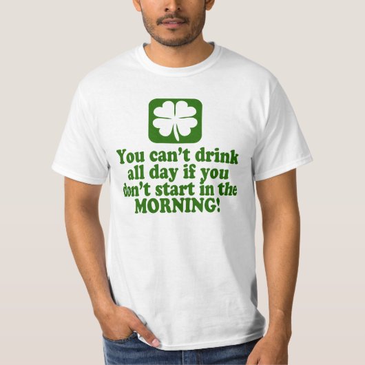 Funny St Paddys Drink Humor T-shirt (Voorkant)